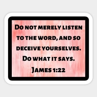 Bible Verse James 1:22 Sticker